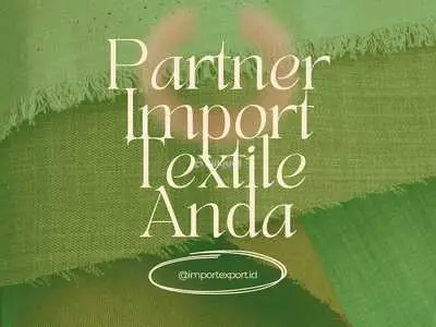 Jasa Import Textile China, Turkey & Korea D2D – PT ISA SAMUDERA LOGISTINDO